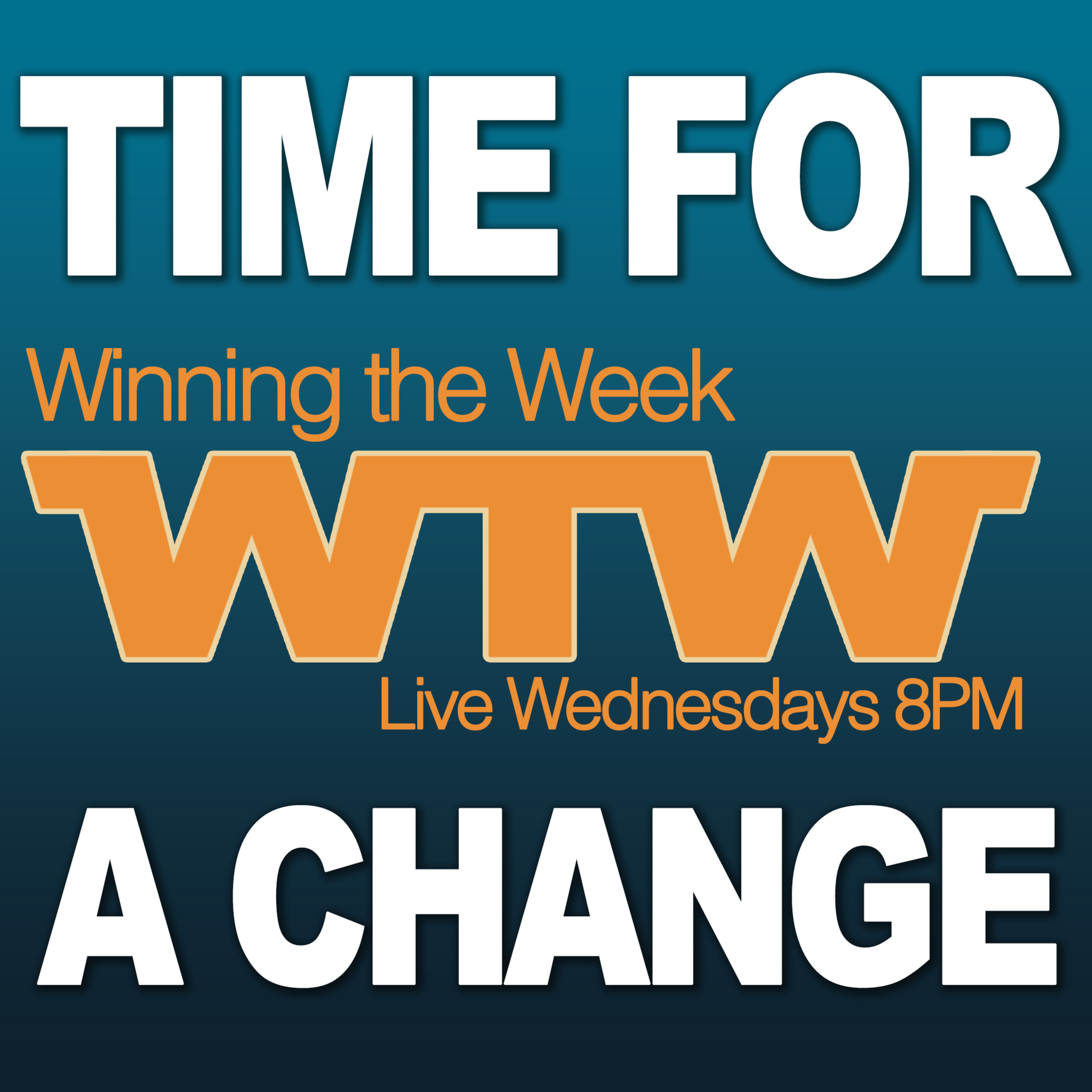 Episode 61: Time For a Change!